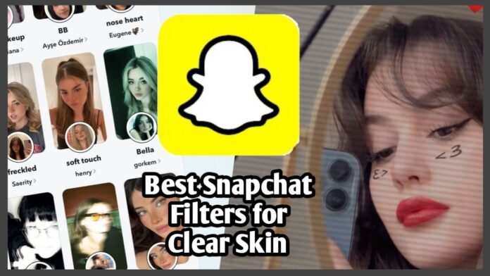 Best Snapchat Filters for Clear Skin